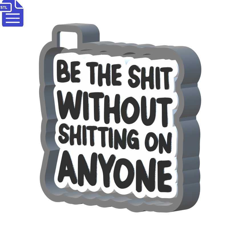 Be The Sh*t Silicone Mold Housing STL File - The Crafts and Glitter Shop