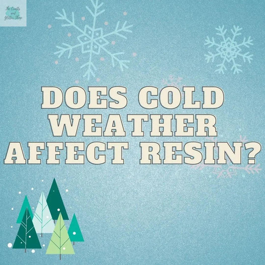 Does cold weather affect resin?