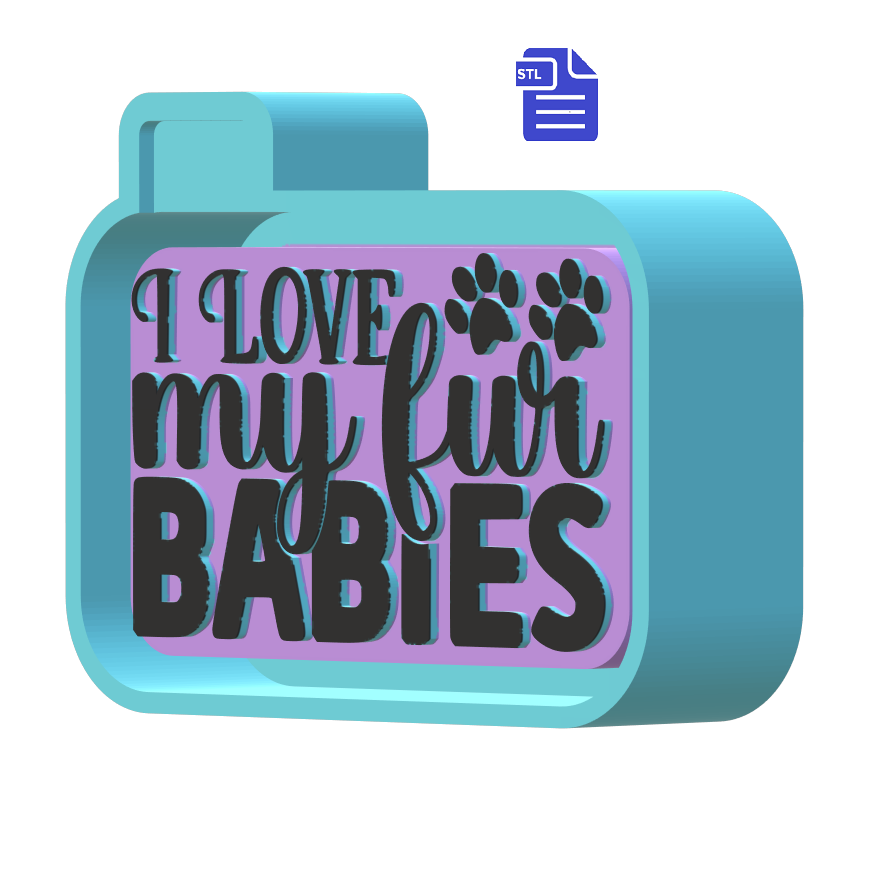 I Love My Fur Babies Silicone Mold Housing STL File