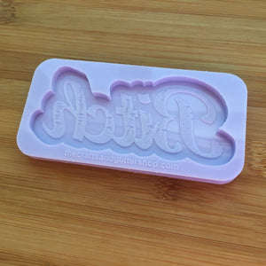 4" Bitch or Fuck Silicone Mold