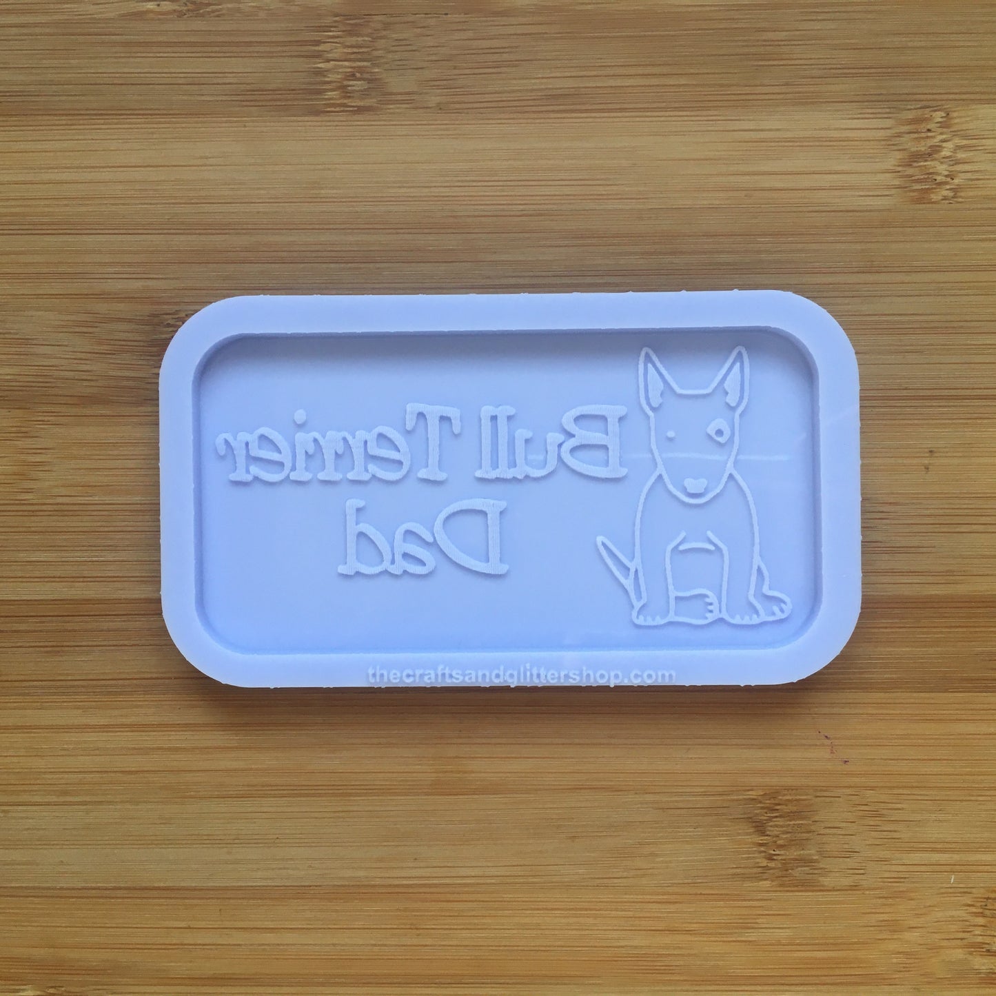 Bull Terrier Dad Silicone Mold - The Crafts and Glitter Shop