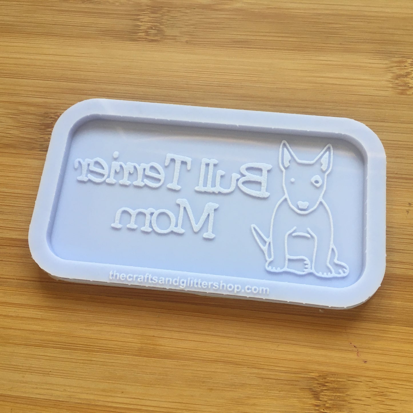 Bull Terrier Mom Silicone Mold - The Crafts and Glitter Shop