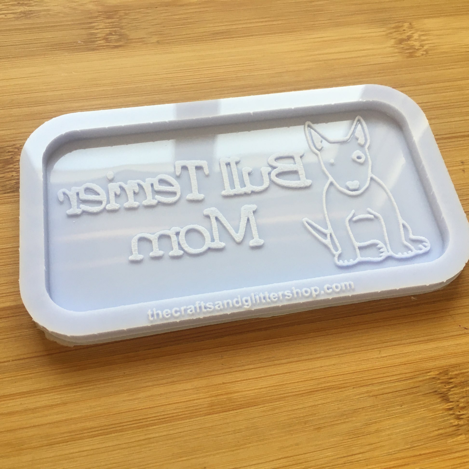 Bull Terrier Mom Silicone Mold - The Crafts and Glitter Shop