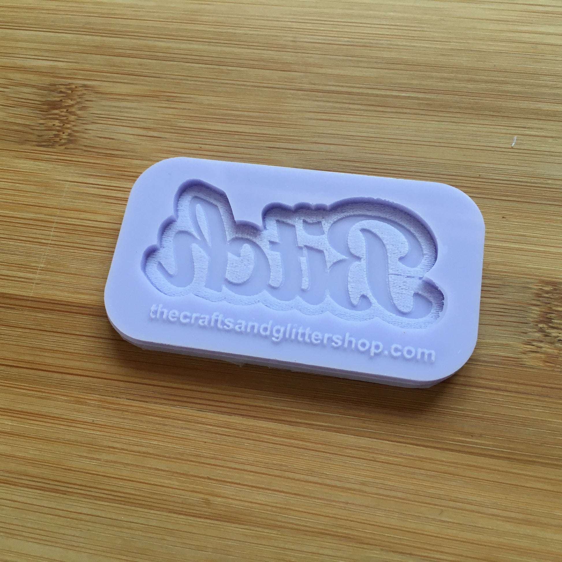 Bitch Silicone Mold - The Crafts and Glitter Shop