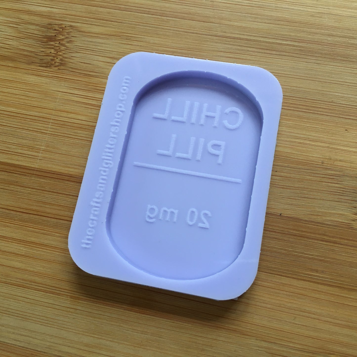 Chill Pill Silicone Mold - The Crafts and Glitter Shop