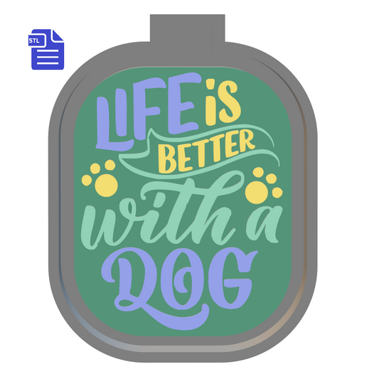 Life is Better Dogs Silicone Mold Housing STL File