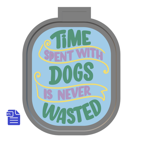 Time Spent with Dogs Silicone Mold Housing STL File - for 3D printing - FILE ONLY