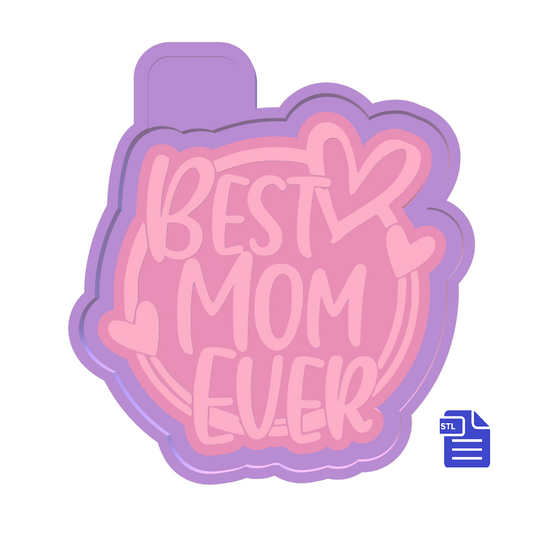 Best Mom Ever Silicone Mold Housing STL File - The Crafts and Glitter Shop