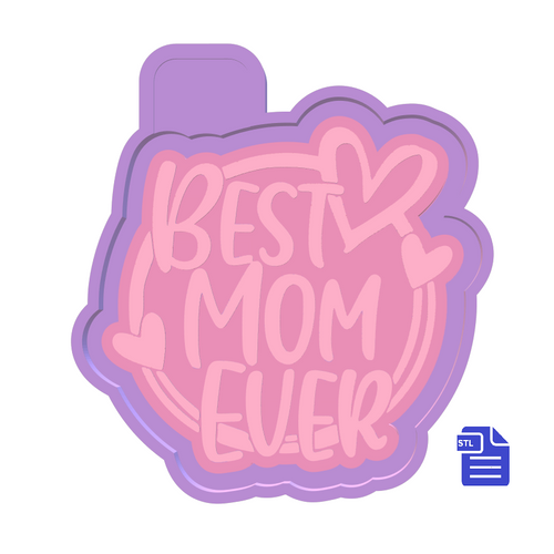 Best Mom Ever Silicone Mold Housing STL File - for 3D printing - Freshie Mold