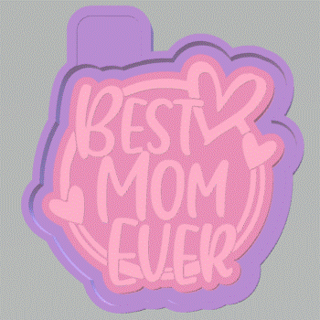 Best Mom Ever Silicone Mold Housing STL File - The Crafts and Glitter Shop