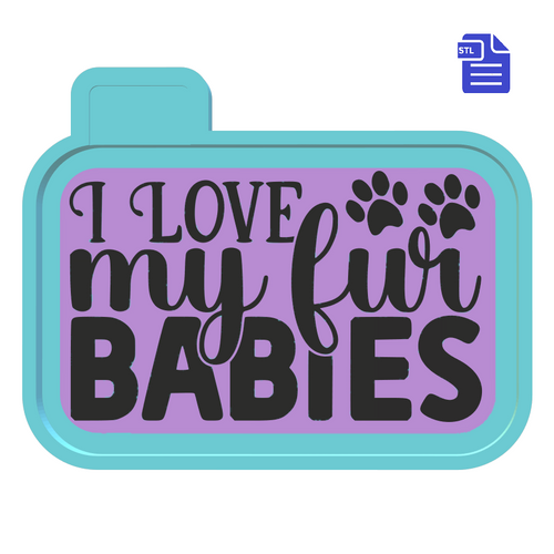 I Love My Fur Babies Silicone Mold Housing STL File - for 3D printing - Freshie Mold