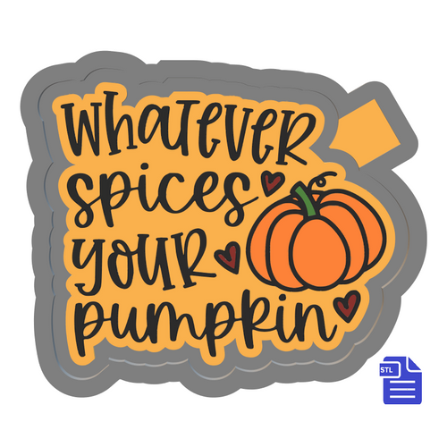 Whatever Spices Your Pumpkin Silicone Mold Housing STL File