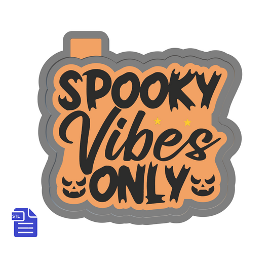 Spooky Vibes Only Silicone Mold Housing STL File - The Crafts and Glitter Shop