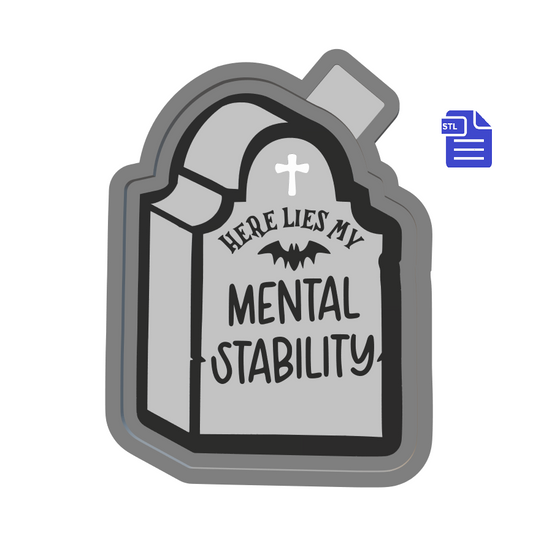 Here Lies My Mental Stability Silicone Mold Housing STL File - The Crafts and Glitter Shop