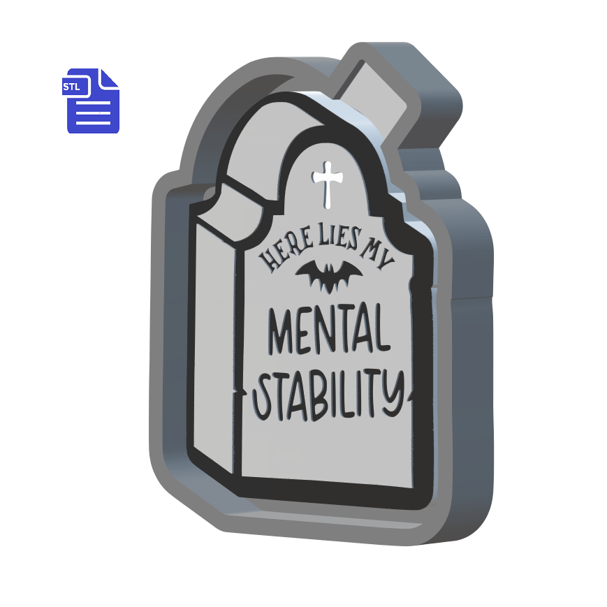 Here Lies My Mental Stability Silicone Mold Housing STL File - The Crafts and Glitter Shop