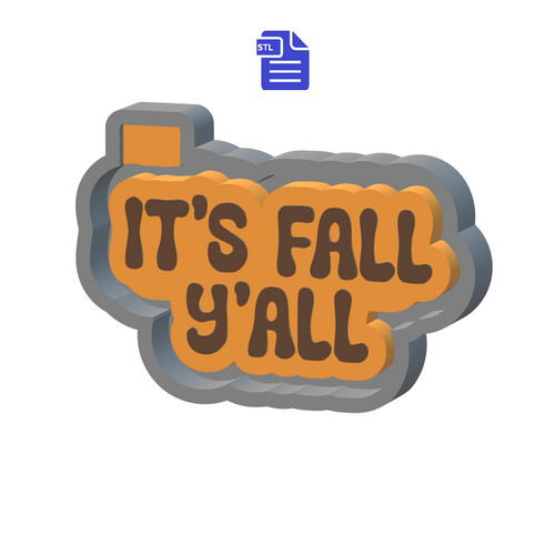 It's Fall Y'all Silicone Mold Housing STL File