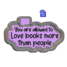 Load image into Gallery viewer, Love Books More Than People Silicone Mold Housing STL File