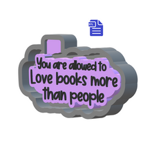 Load image into Gallery viewer, Love Books More Than People Silicone Mold Housing STL File