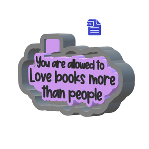 Love Books More Than People Silicone Mold Housing STL File