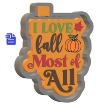 Load image into Gallery viewer, I Love Fall Most of All Silicone Mold Housing STL File