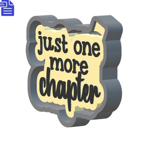 Just One More Chapter Silicone Mold Housing STL File