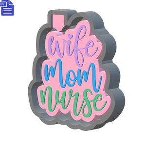 Wife Mom Nurse Mold Housing STL File