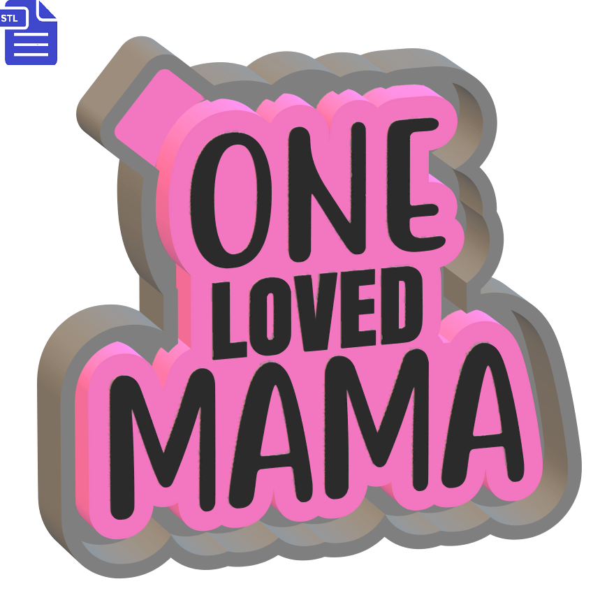 One Loved Mama Mold Housing STL File