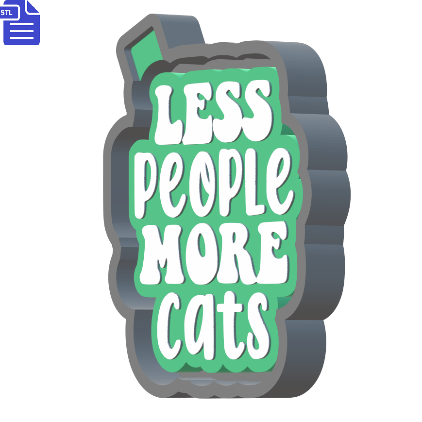 Less People More Cats Silicone Mold Housing STL File - The Crafts and Glitter Shop