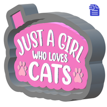 Load image into Gallery viewer, Just a Girl who Loves Cats Silicone Mold Housing STL File