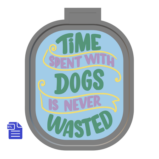 Time Spent with Dogs Silicone Mold Housing STL File