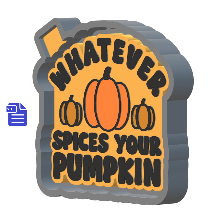 Whatever Spices Your Pumpkin Silicone Mold Housing STL File