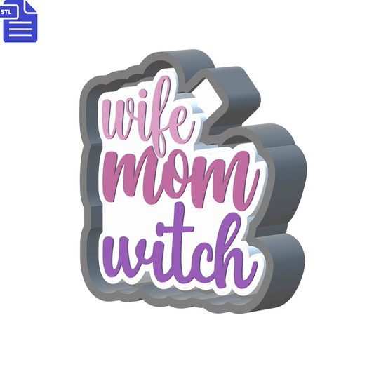 Wife Mom Witch Silicone Mold Housing STL File